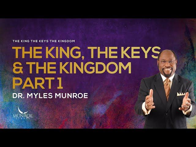 The Foundations Of Kingdom Life: Key Insights By Dr. Myles Munroe Part 1 | MunroeGlobal.com