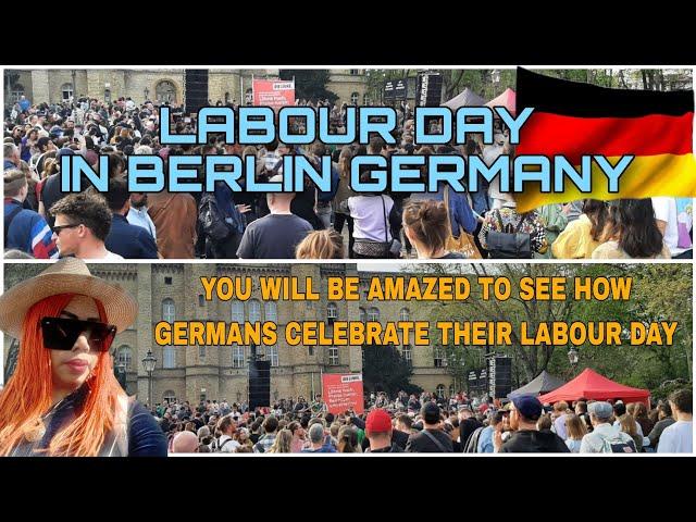 LABOUR DAY IN BERLIN GERMANY - MAY 1st 2023 | A MUST WATCH VIDEO