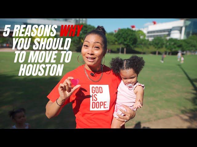 5 reasons WHY you should move to Houston Texas in 2024