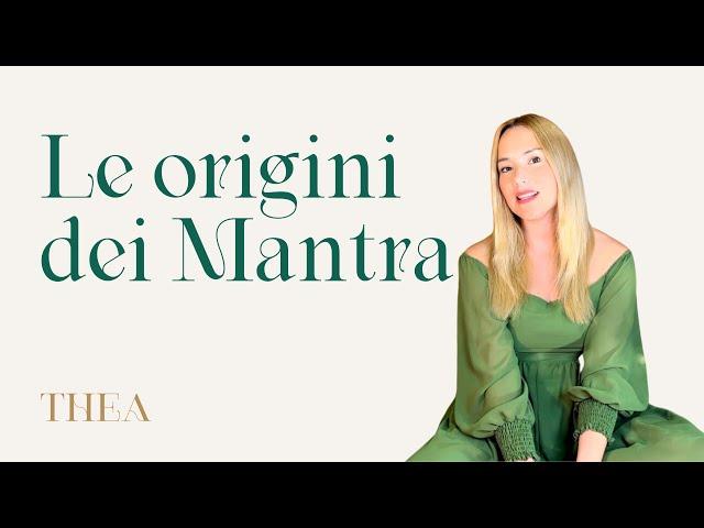 Le origini dei Mantra | Thea Crudi