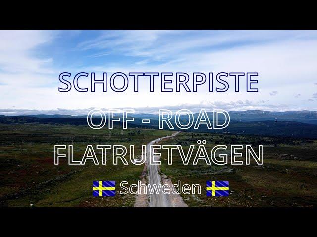 FLATRUETVÄGEN | Fäbodvägen  SVEDJEBUAN | OFF - ROAD - SCHOTTERPISTE | Schweden | S