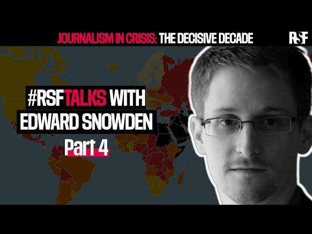 #RSFtalks with Edward Snowden (Part 4)