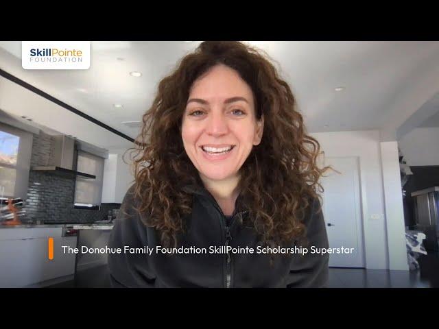 Kate Glantz  - The Donohue Family Foundation SkillPointe Scholarship Superstar