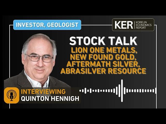 Stock Talk - Lion One Metals, New Found Gold, Aftermath Silver, AbraSilver Resource