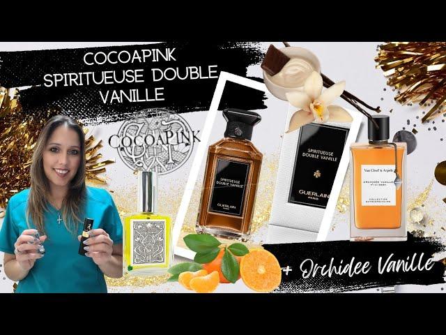 COCOAPINK SPIRITUEUSE DOUBLE VANILLE|+ VAN CLEEF & ARPELS ORCHIDEE VANILLE|Vanilla Perfumes