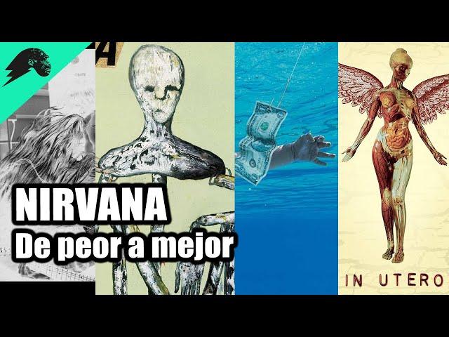 NIRVANA -  de Peor a Mejor.