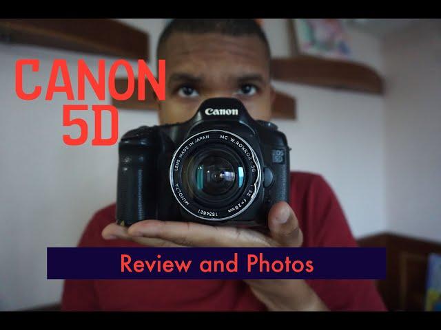 CANON 5D REVIEW AND PHOTOS | DIGITAL PHOTOGRAPHY