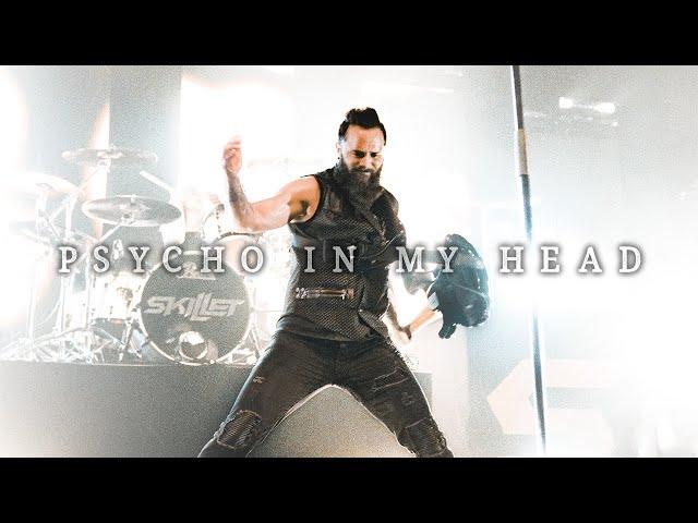 Skillet: Psycho in my Head [LIVE VIDEO]