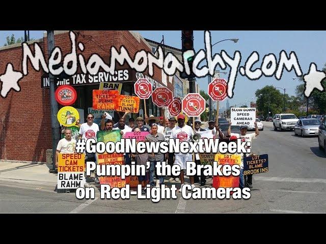 Pumpin’ the Brakes on Red-Light Cameras - #GoodNewsNextWeek