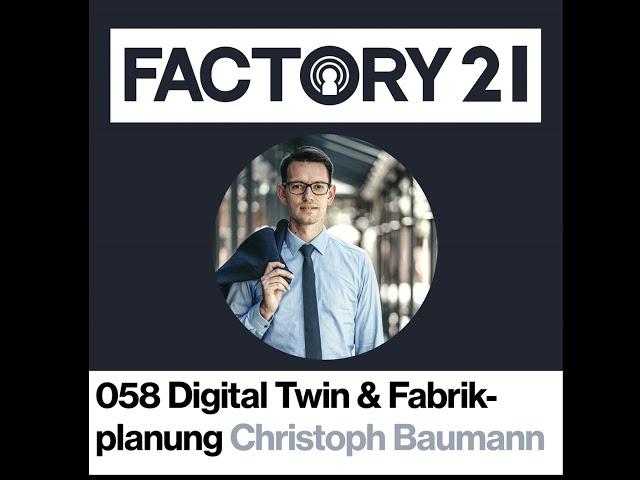 058 Fabrikplanung mit Digital Twin im Mittelstand?! Expert Dialog mit Christoph Baumann