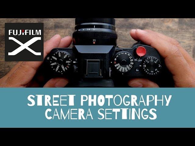 Fujifilm Camera Settings for Street Photography