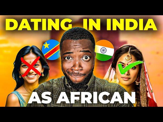 Can I Date in India as African ?