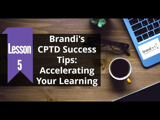 Lesson 5- CPTD Success: Creating Flashcards with Essential CPTD Inform