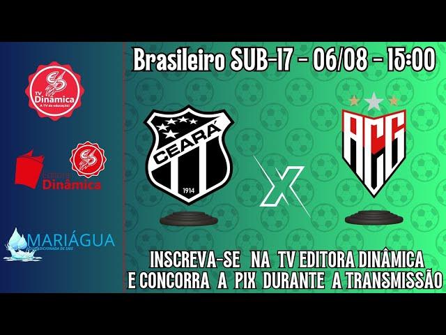 CEARÁ X ATLÉTICO GO - (BRASILEIRO-SUB-17) 06 08 24