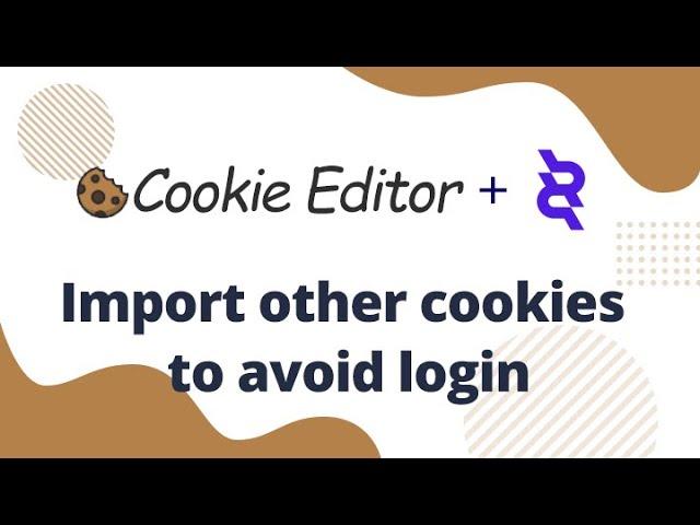 ClonBrowser USES Cookie Editor to import other cookies to avoid login