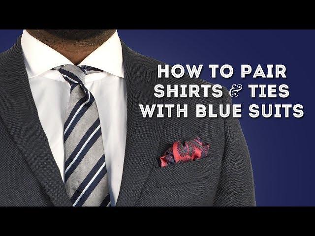 How to Pair Shirts & Ties with Blue Suits - Smart Menswear Combinations