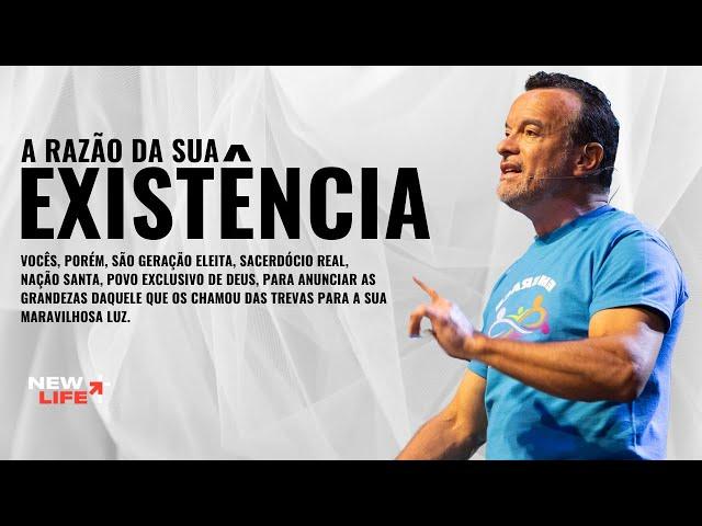 A Razão da sua Existência New Life Church Pr. Manoel Oliveira