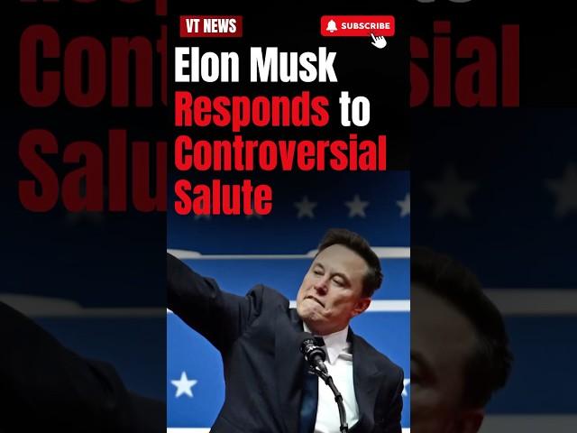 Elon Musk Responds to Controversial Salute