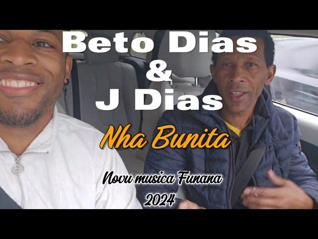 Beto Dias & J Dias: Nha Bunita (Na caminho)