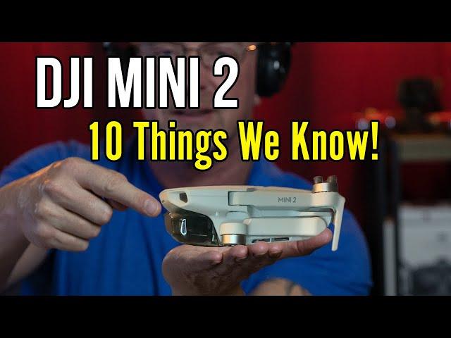 DJI Mini 2 - 10 Thing WE KNOW!