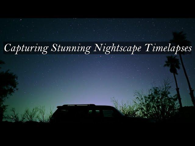 Capturing Stunning Nightscape Timelapses: How to