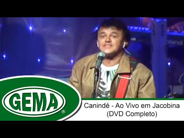 Canindé - História De Amor - Ao Vivo em Jacobina - BA (DVD Completo)