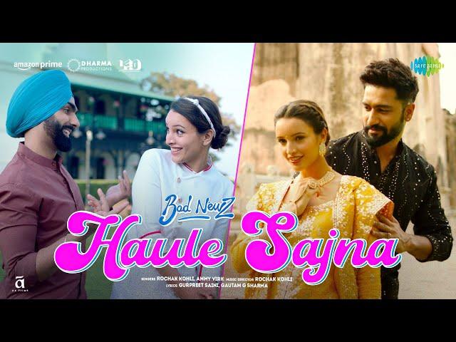 Haule Sajna | Bad Newz | Vicky Kaushal | Triptii Dimri | Ammy Virk | Rochak Kohli | Gurpreet |Gautam