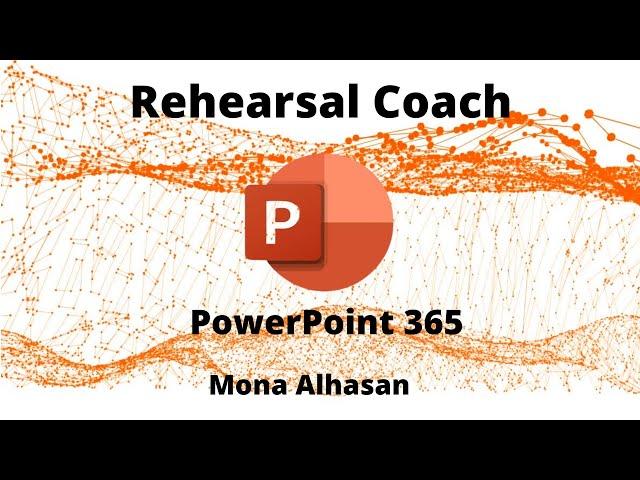 Rehearsal Coach in PowerPoint 365