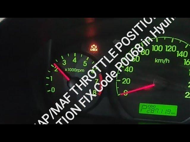 What is P0068 MAP/ MAF Throttle position correlation in Hyundai H1 How to fix this problem high RPM.