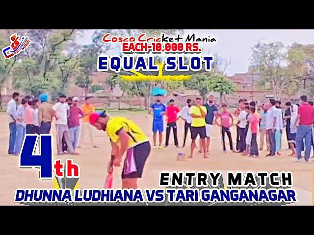 4th Match 10,000 Rs Dhunna Ludhiana  Vs Tari Ganganagar Cosco Cricket Mania