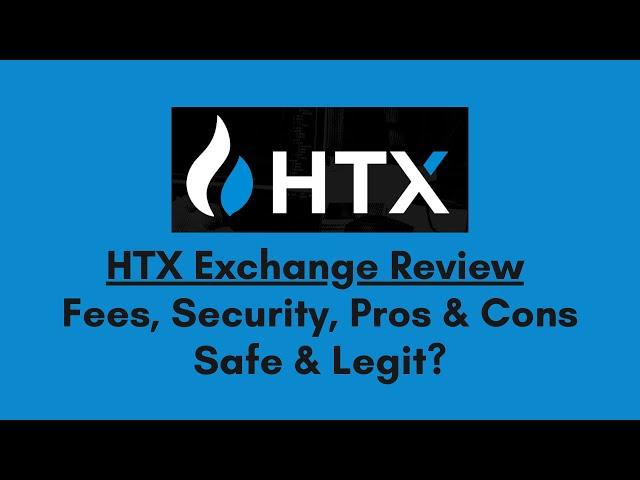 HTX Exchange Review: Is the Exchange Safe or Scam?