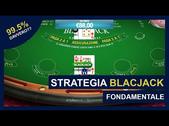 Strategia Blackjack Fondamentale: Ha davvero il 99.5% di possibilità di vincere?