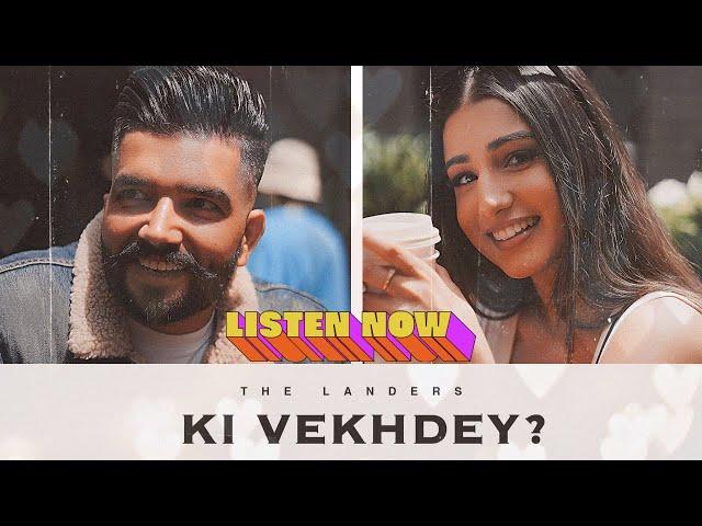 Ki Vekhdey ? | The Landers | Simar Kaur | SYNC | Official Video | New punjabi Songs 2024