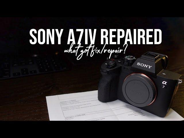 *UPDATE* SONY A7IV BACK FROM REPAIR | What Got Fixed/Repaired?