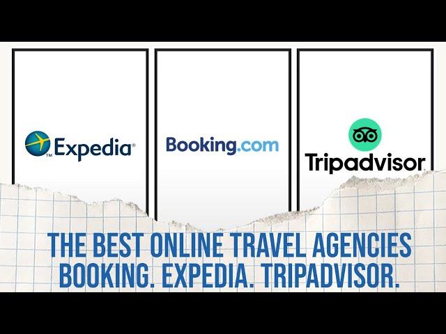 The Best Online Travel Agencies - Booking, Expedia, TripAdvisor