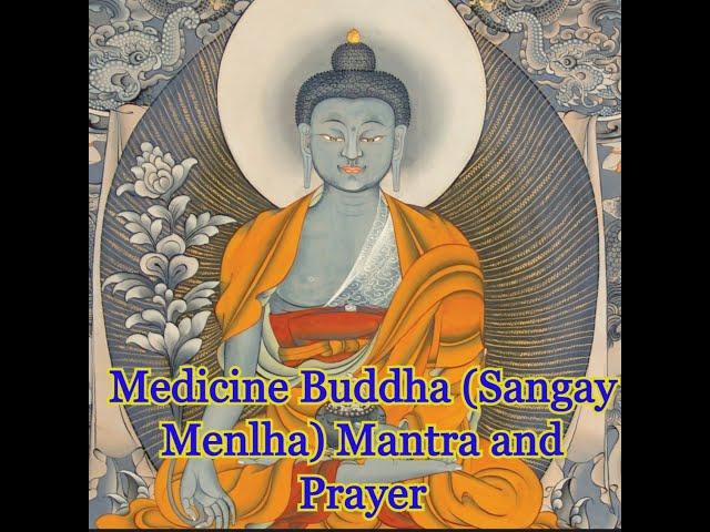 Medicine Buddha (Sangay Menlha) Mantra and Prayer