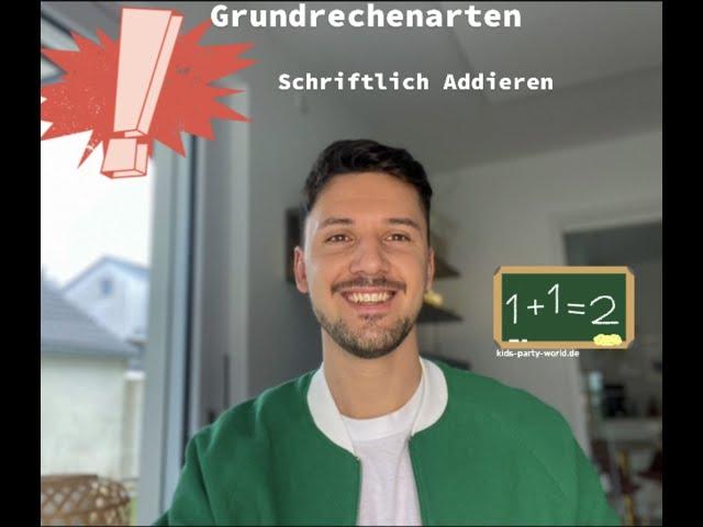 Grundrechenarten - Schriftlich Addieren - so gehts richtig 2022!