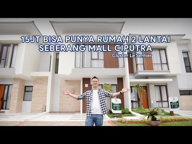 15 JT dapat rumah 2 Lantai di seberang Mall Ciputra - Cluster Le Sentier at Citra Raya Tangerang