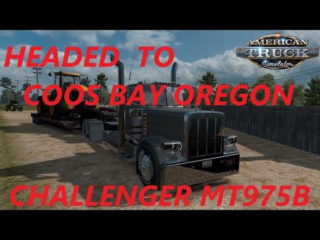 American Truck Simulator COOS BAY OREGON Challenger MT975B