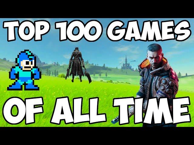 My Top 100 Video Games of ALL TIME