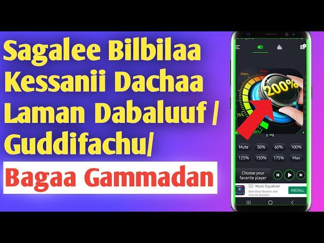 Bagaa Gammadan Sagalee Bilbilaa Kessanii Dachaan Lamaan Dabaluu ykn Guddifachuun danda'amee | Volume