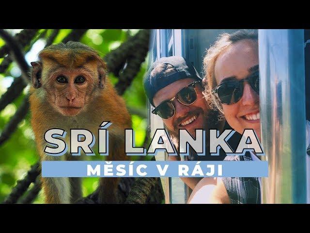 VLOG | SRÍ LANKA - Měsíc v ráji!