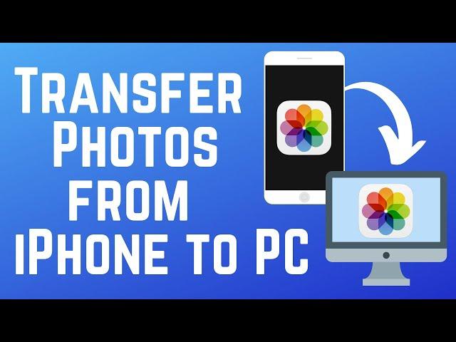 How to Transfer Photos from iPhone to PC 2024