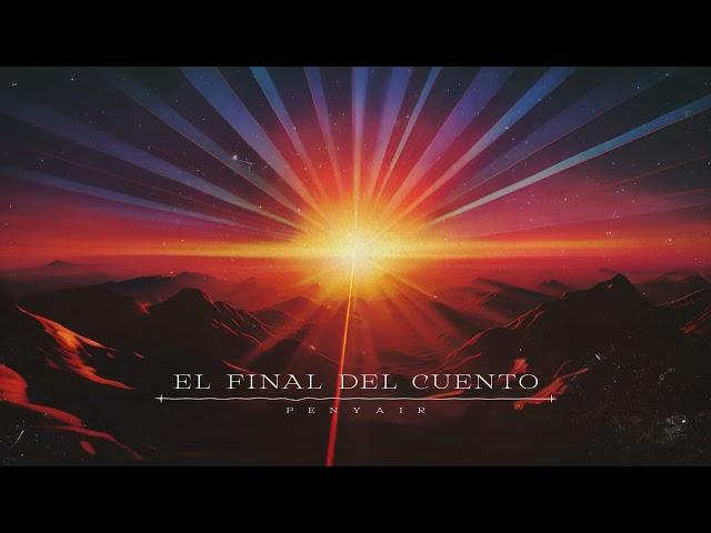 Penyair - El final del cuento ll Antes del alba (visualizer)