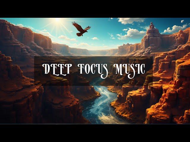 Deep Focus Music Tune In, Zone Out  Mindful Melodies 