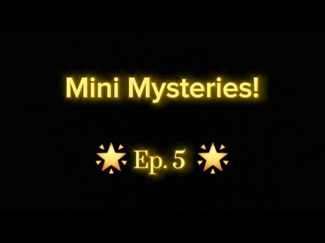 This is funny! Mini Mysteries! (5)