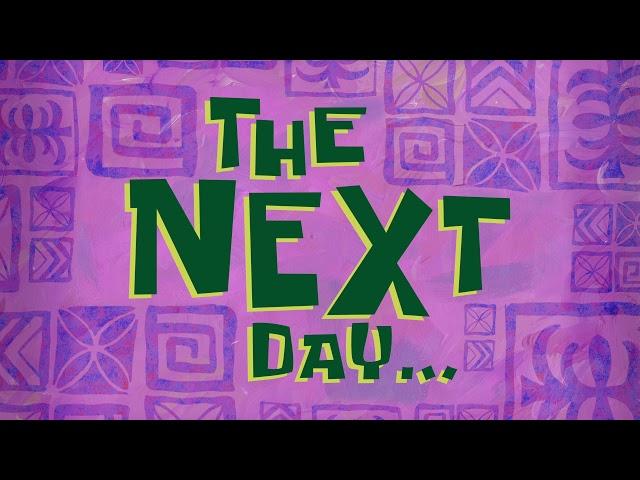 The Next Day... | SpongeBob Time Card #156