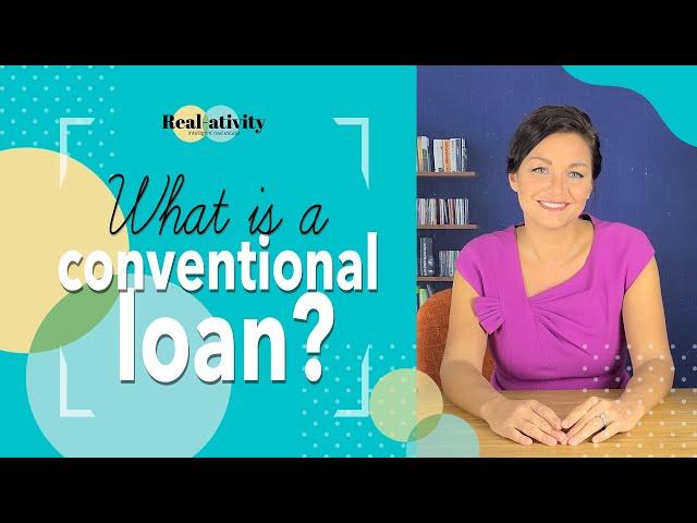 What is a Conventional Loan?