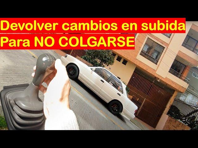 Como saber cuando DEVOLVER CAMBIOS en subida, como conducir carro manual en subidas inclinadas