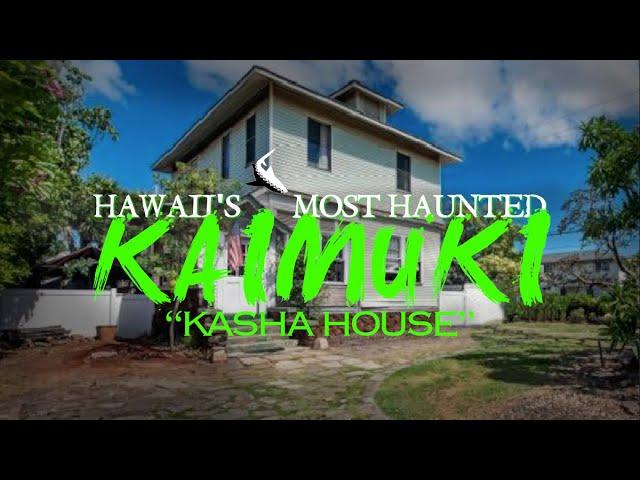 Hawaii's Most Haunted: Kaimuki Kasha House